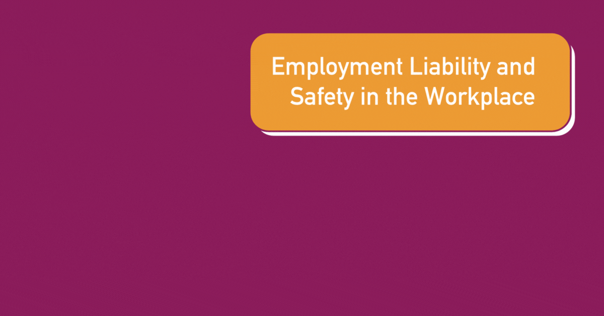 employment liability and safety in the workplace